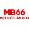 Mb6666.net tặng 66k trải nghiệm khi đăng ký, thưởng nạp đầu lên đến 28.888.000 VNĐ